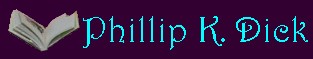 Phillip K. Dick